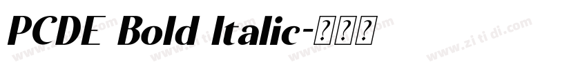 PCDE Bold Italic字体转换 PCDE Bold Italic字体转换
